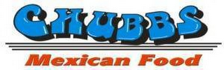 CHUBBS MEXICAN FOOD