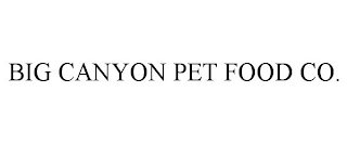 BIG CANYON PET FOOD CO.