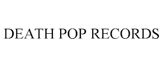 DEATH POP RECORDS