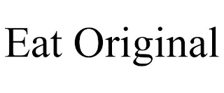 EAT ORIGINAL