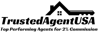 TRUSTEDAGENTUSA TOP PERFORMING AGENTS FOR 2% COMMISSION