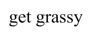 GET GRASSY