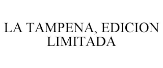 LA TAMPENA, EDICION LIMITADA