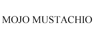 MOJO MUSTACHIO