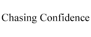 CHASING CONFIDENCE