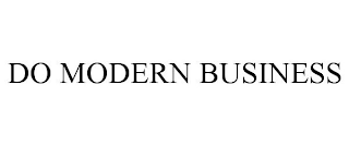 DO MODERN BUSINESS