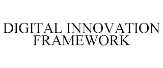 DIGITAL INNOVATION FRAMEWORK