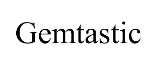 GEMTASTIC