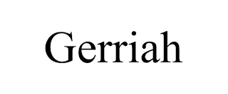 GERRIAH