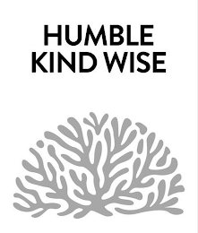 HUMBLE KIND WISE