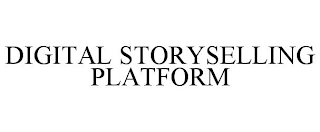 DIGITAL STORYSELLING PLATFORM