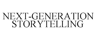 NEXT-GENERATION STORYTELLING