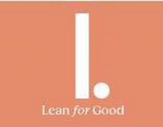 L. LEAN FOR GOOD