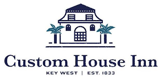 CUSTOM HOUSE INN KEY WEST EST. 1833