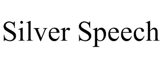 SILVER SPEECH