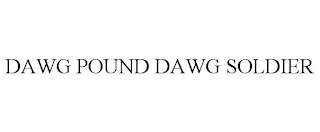 DAWG POUND DAWG SOLDIER