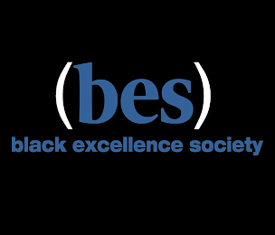 (BES) BLACK EXCELLENCE SOCIETY