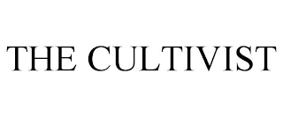 THE CULTIVIST