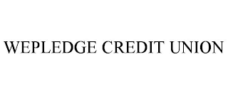 WEPLEDGE CREDIT UNION