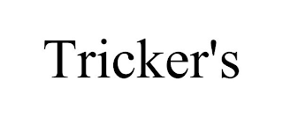 TRICKER'S