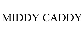 MIDDY CADDY