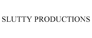 SLUTTY PRODUCTIONS