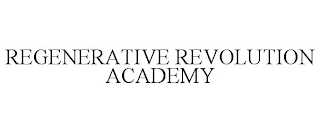 REGENERATIVE REVOLUTION ACADEMY