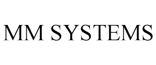 MM SYSTEMS