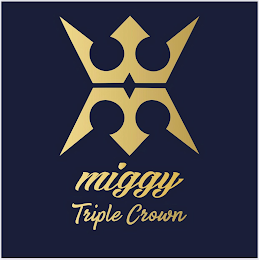 MIGGY TRIPLE CROWN