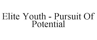 ELITE YOUTH - PURSUIT OF POTENTIAL