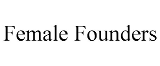 FEMALE FOUNDERS