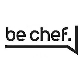 BE CHEF.