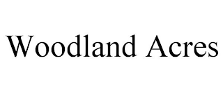 WOODLAND ACRES
