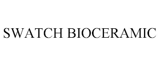 SWATCH BIOCERAMIC