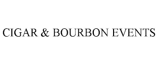 CIGAR & BOURBON EVENTS