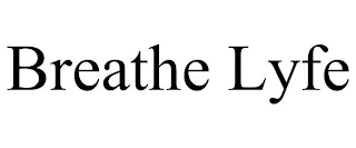 BREATHE LYFE