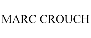 MARC CROUCH