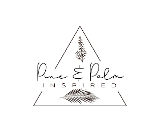 PINE & PALM INSPIRED