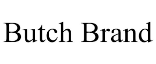 BUTCH BRAND