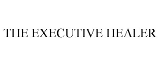 THE EXECUTIVE HEALER