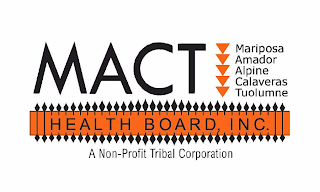 MACT MARIPOSA AMADOR ALPINE CALAVERAS TUOLUMNE HEALTH BOARD, INC. A NON-PROFIT TRIBAL CORPORATION