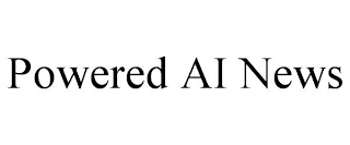 POWERED AI NEWS