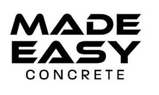 MADE EASY CONCRETE