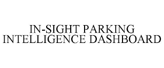 IN-SIGHT PARKING INTELLIGENCE DASHBOARD