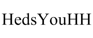 HEDSYOUHH