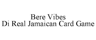 BERE VIBES DI REAL JAMAICAN CARD GAME