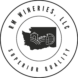 RM WINERIES, LLC SUPERIOR QUALITY