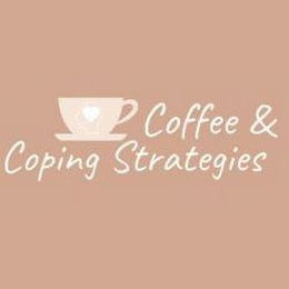 COFFEE & COPING STRATEGIES