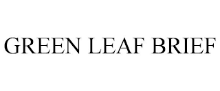 GREEN LEAF BRIEF