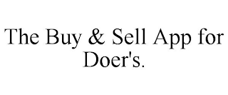 THE BUY & SELL APP FOR DOER'S.